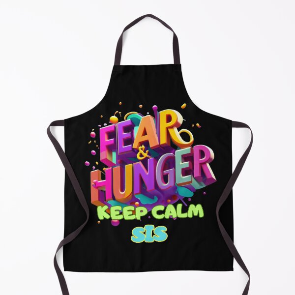 Item preview, FEAR & HUNGER, KEEP CALM SIS, FAMILY, MOM, DAD, GIFT, PYJAMAS designed and sold by carlos crane.