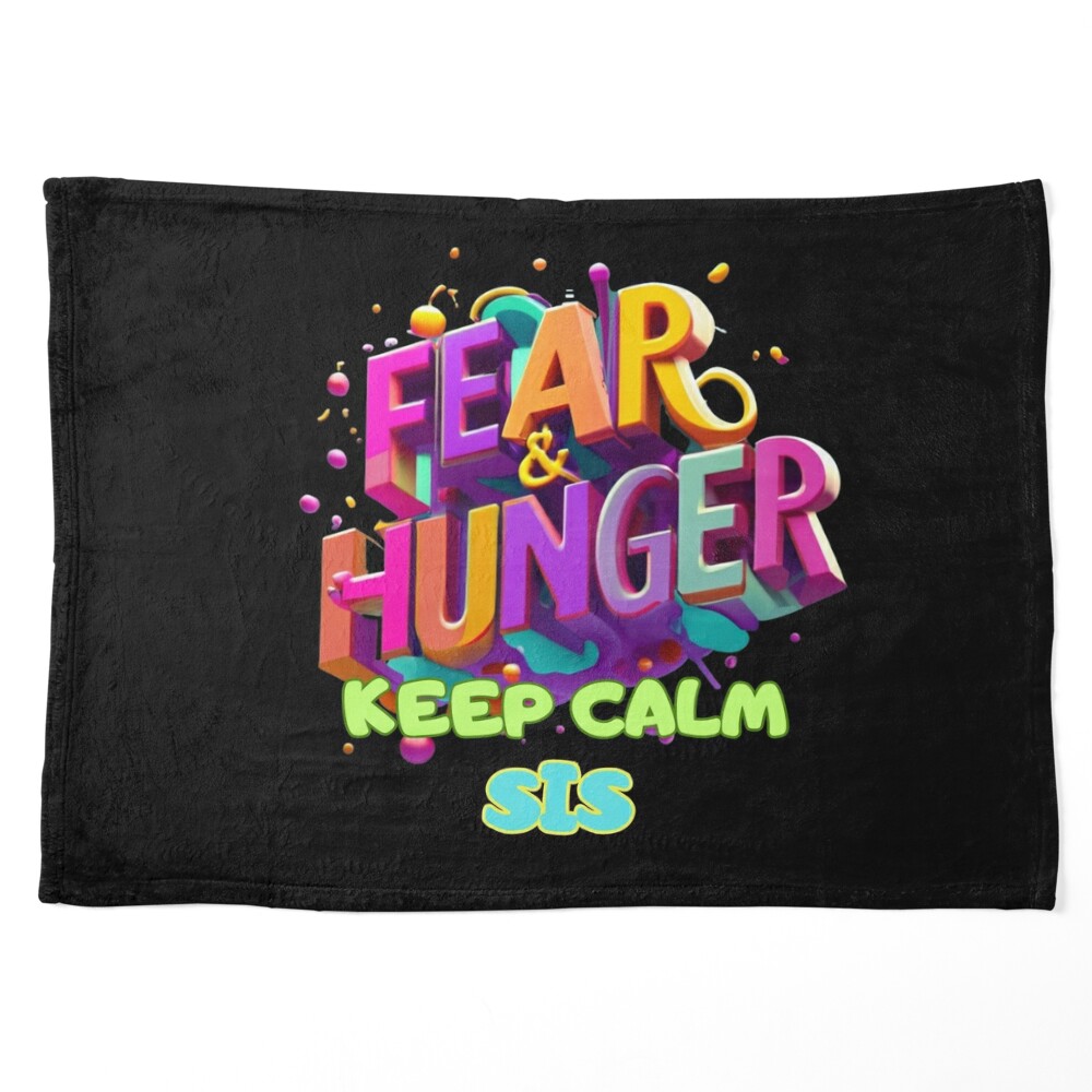 FEAR & HUNGER, KEEP CALM SIS, FAMILY, MOM, DAD, GIFT, PYJAMAS