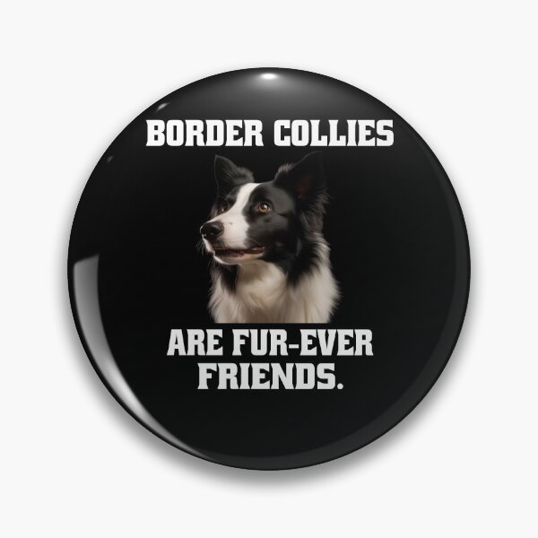 Item preview, Border Collie Dog Owner Border Collies Are Fur-Ever Friends designed and sold by fantasticdesign.