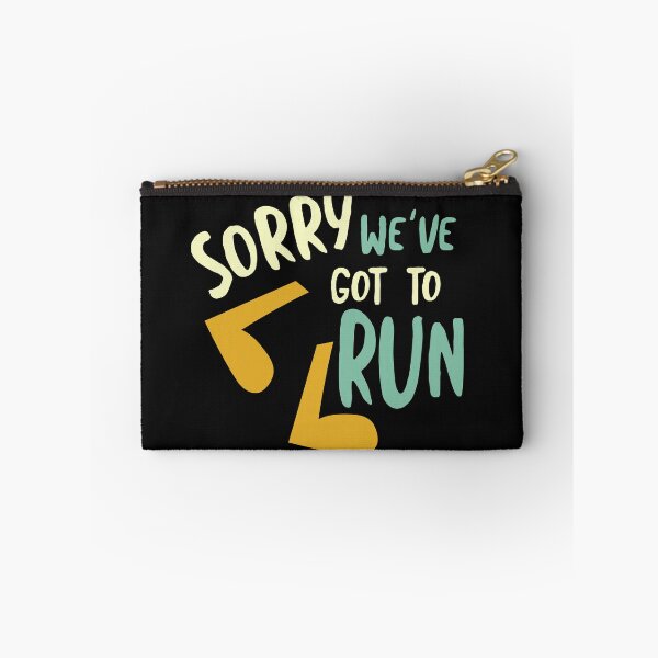 Item preview, Running Pun Sorry We've Got to Run designed and sold by whyitsme.