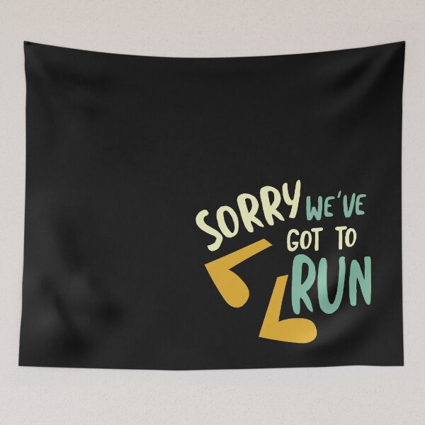 Item preview, Running Pun Sorry We've Got to Run designed and sold by whyitsme.