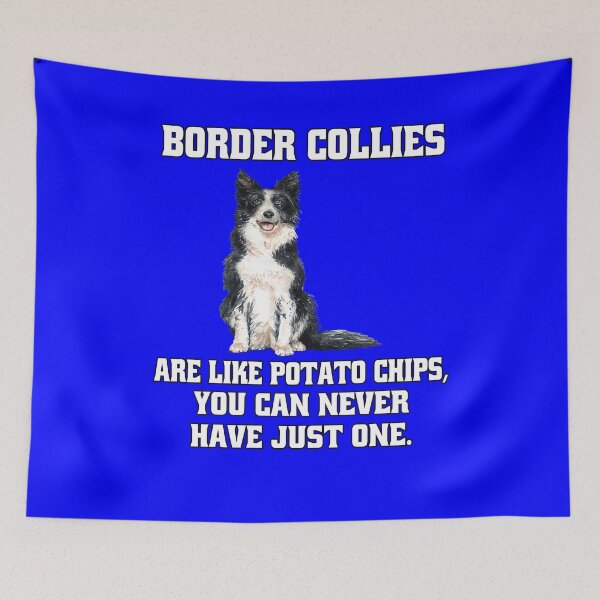 Item preview, Border Collie Dog Owner Border Collies Are Like Potato Chips designed and sold by fantasticdesign.