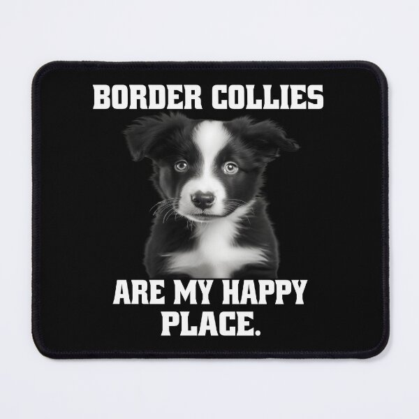 Item preview, Border Collie Dog Owner Border Collies Are My Happy Place designed and sold by fantasticdesign.