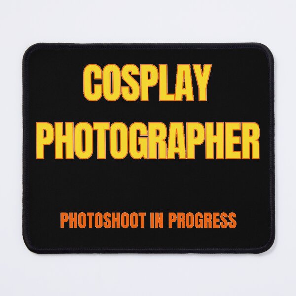Item preview, I AM A COSPLAY PHOTOGRAPHER by Onememeweeb designed and sold by OneMemeWeeb.