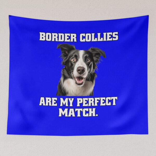 Item preview, Border Collie Dog Owner Border Collies Are My Perfect Match designed and sold by fantasticdesign.