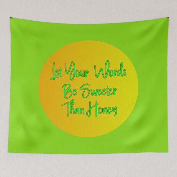 Item preview, Let Your Words Be Sweeter Than Honey, Script Style Green Font on Honey Coloured Background designed and sold by AASparksDesigns.