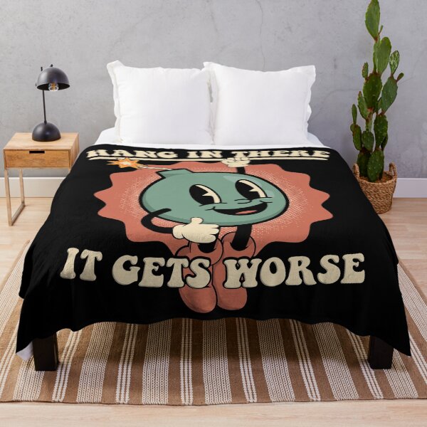 Item preview, Hang In There It Gets Worse designed and sold by ThreeMeatCurry.