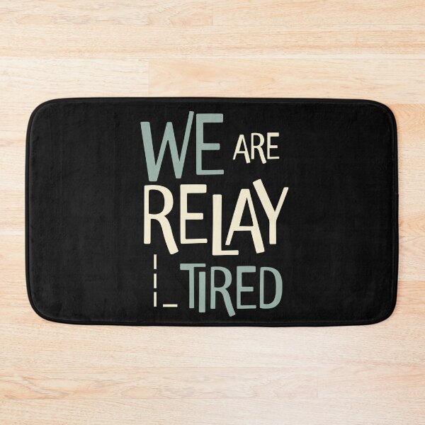 Item preview, Funny Relay Team Pun We are Relay Tired designed and sold by whyitsme.