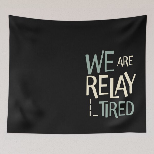Item preview, Funny Relay Team Pun We are Relay Tired designed and sold by whyitsme.
