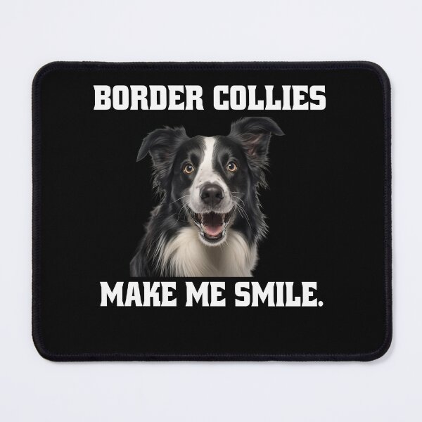 Item preview, Border Collie Dog Owner Border Collies Make Me Smile designed and sold by fantasticdesign.