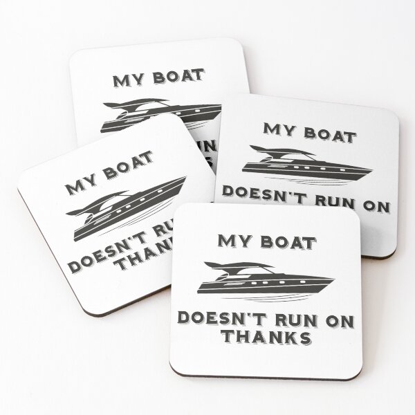 Item preview, My Boat Doesn't Run on Thanks designed and sold by FarDesign.