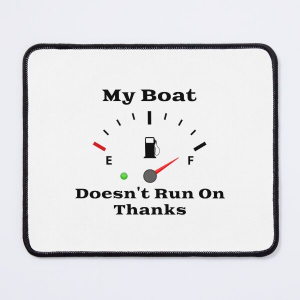 Item preview, My Boat Doesn't Run on Thanks designed and sold by FarDesign.