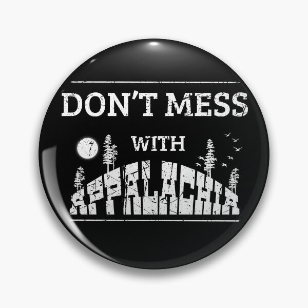 Item preview, Don't Mess With Appalachia designed and sold by ecresale.