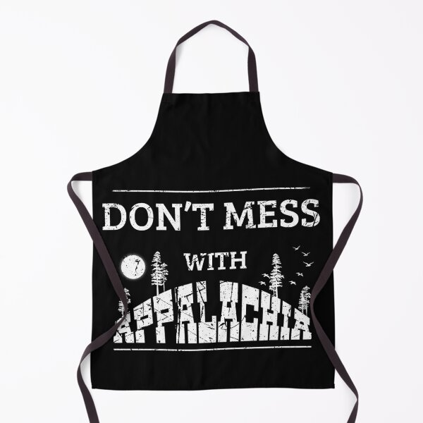 Item preview, Don't Mess With Appalachia designed and sold by ecresale.