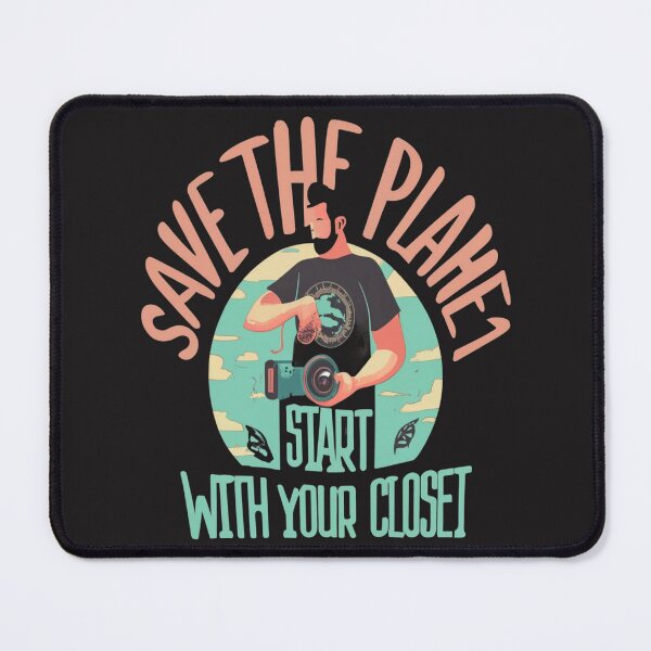 Item preview, Save the planet, start with your closet. designed and sold by SHOPILIE.