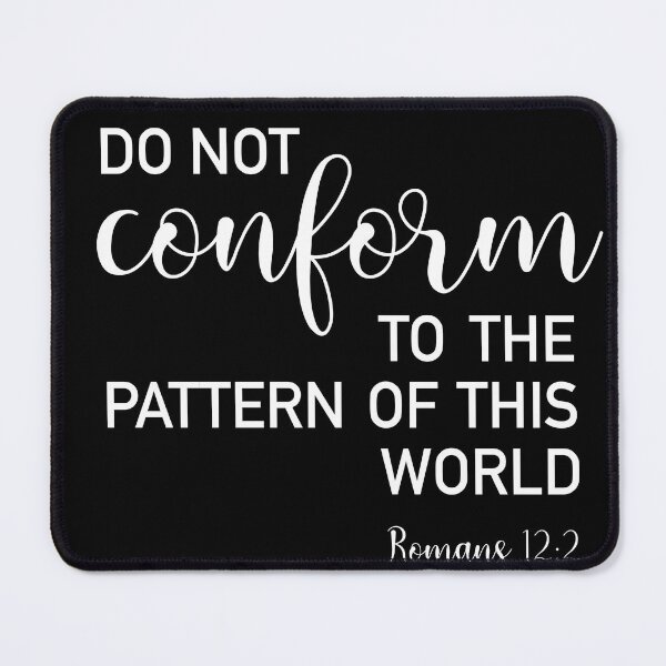 Item preview, Romans 12:2 Do not conform designed and sold by corbrand.
