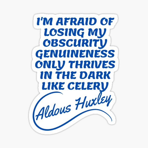 Item preview, Aldous Huxley Quotes -  Genuineness and Dark Aesthetic Quotes designed and sold by Writer Quotes.