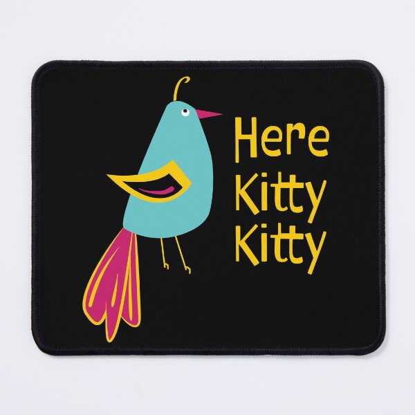 Item preview, Funny Bird Saying Here Kitty Kitty for the Birders designed and sold by whyitsme.