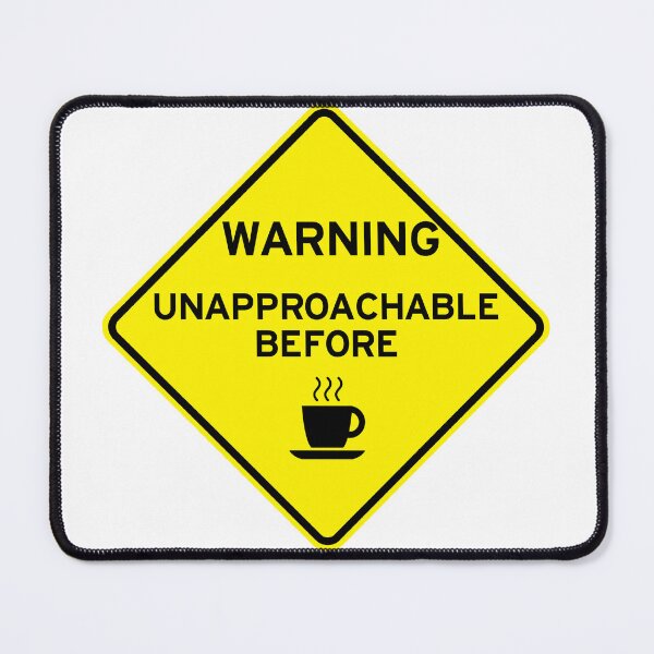Item preview, Warning Unapproachable Before Coffee designed and sold by TheCornrCabinet.