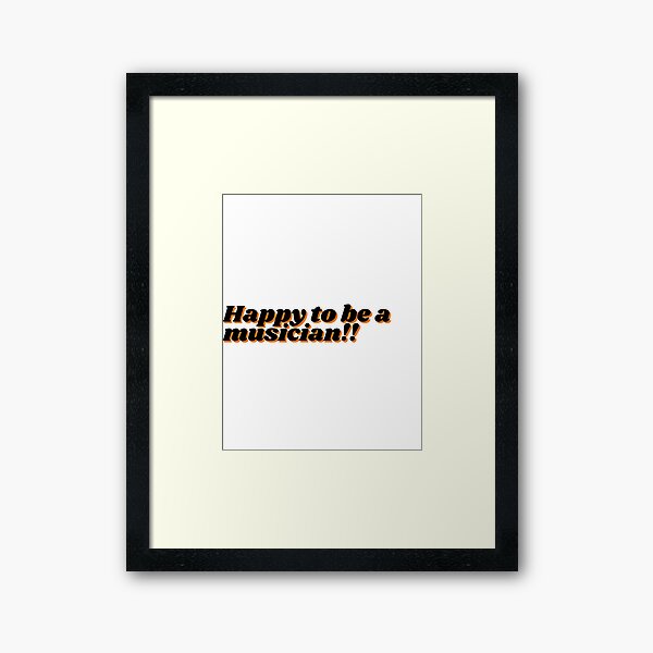 Item preview, Happy to be a musician!! designed and sold by AUTHENTICLD.