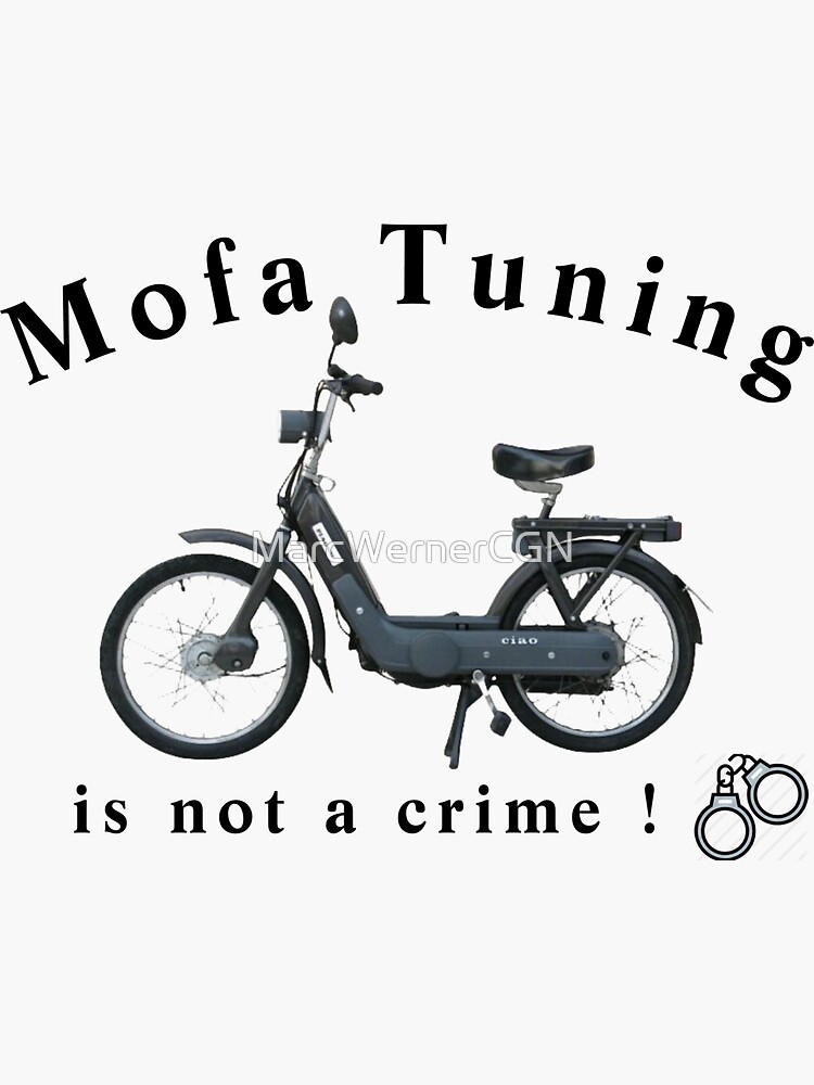 Moped tuning is not a crime - Ciao Bravo Superbravo Sticker by  MarcWernerCGN