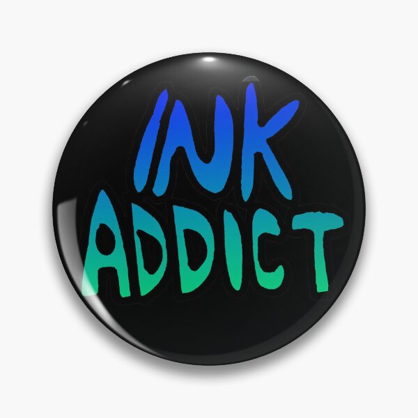 Item preview, Ink Addict designed and sold by Lil-Bit-Batty.