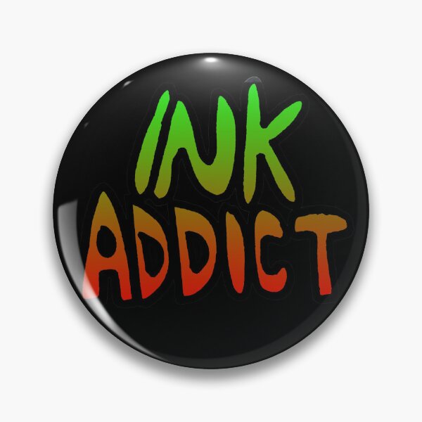 Item preview, Ink Addict designed and sold by Lil-Bit-Batty.