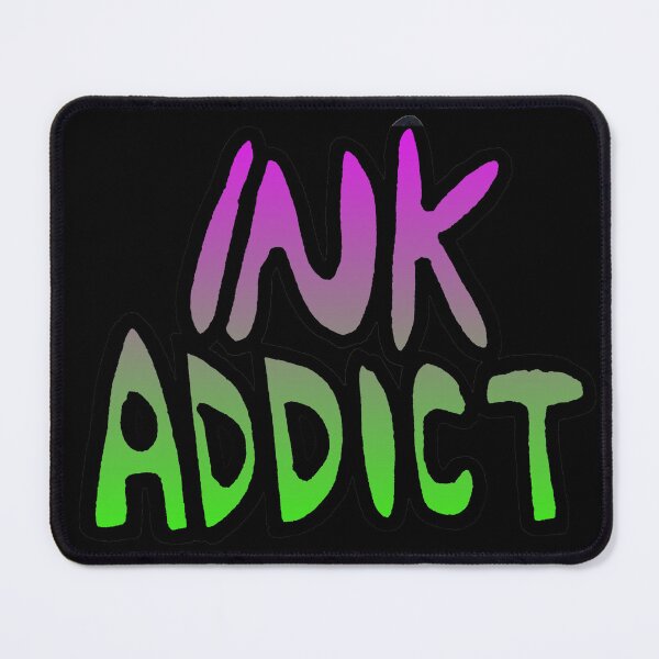 Item preview, Ink Addict designed and sold by Lil-Bit-Batty.