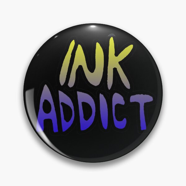 Item preview, Ink Addict designed and sold by Lil-Bit-Batty.