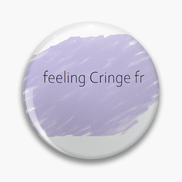 Item preview, feeling Cringe fr designed and sold by artnoobdesigns.