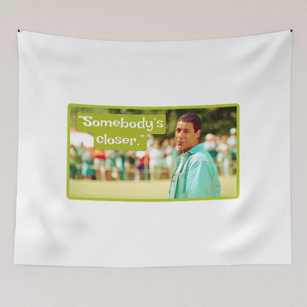 Item preview, Somebody’s Closer / Happy Gilmore designed and sold by Cuttintees.
