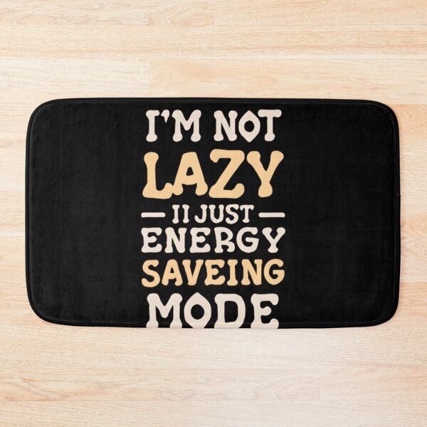 Item preview, I'm not lazy it just  energy saving mode  designed and sold by Coollzone.