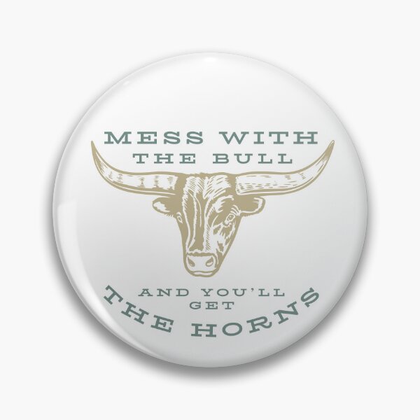 Item preview, Funny Cowboy Saying Mess with the Bull designed and sold by whyitsme.