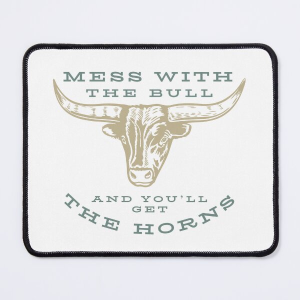 Item preview, Funny Cowboy Saying Mess with the Bull designed and sold by whyitsme.