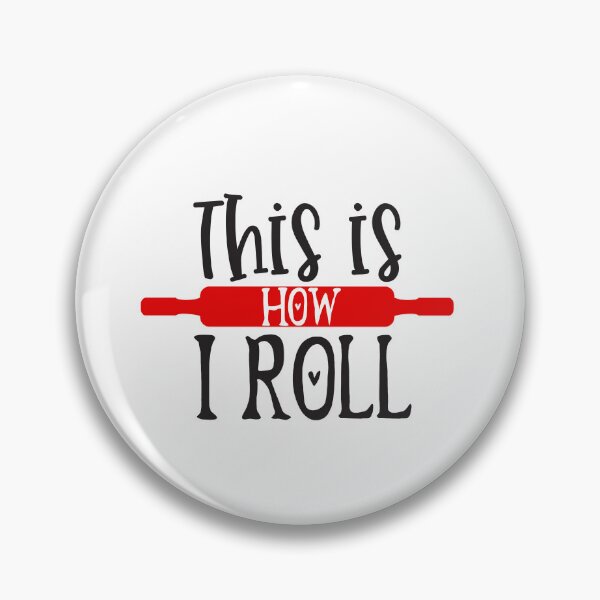 Item preview, This is how I roll Design designed and sold by Studio-Pixel.
