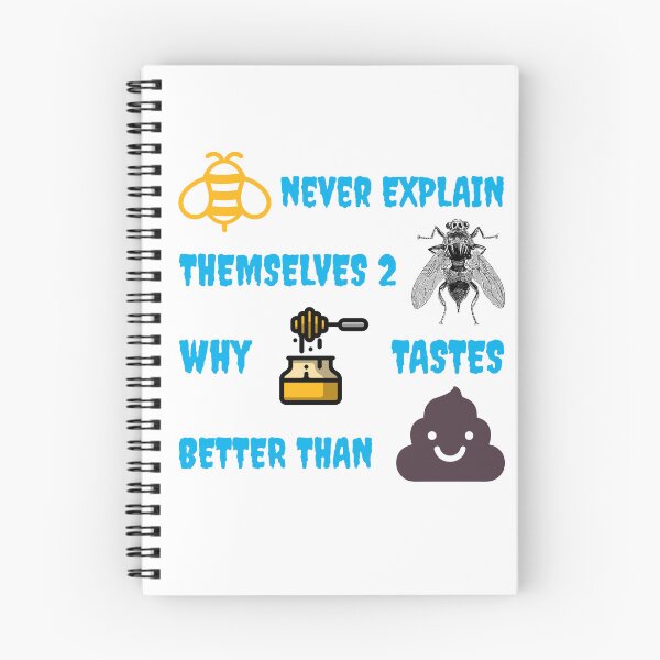 Item preview, Bees NEVER explain themselves to flies why honey tastes better than xxxx designed and sold by IM137.