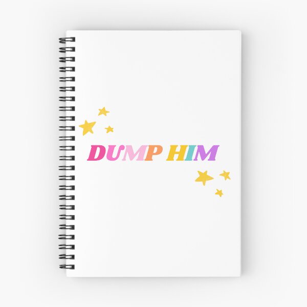 Item preview, Dump Him designed and sold by mydoodlesateme.