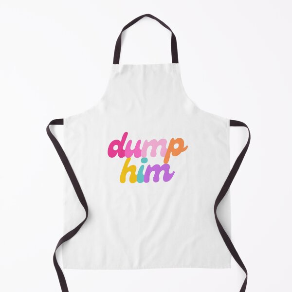 Item preview, Dump Him designed and sold by mydoodlesateme.