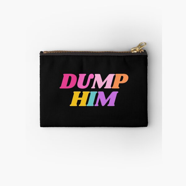 Item preview, Dump Him designed and sold by mydoodlesateme.