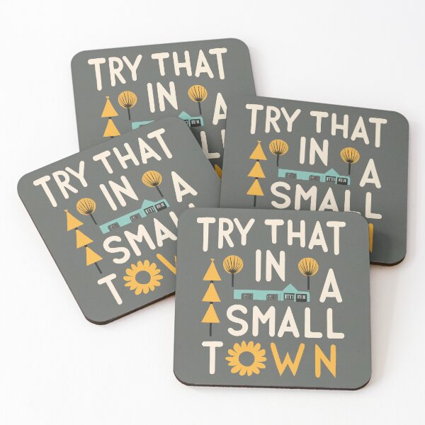 Item preview, Try That In A Small Town designed and sold by lee2021.