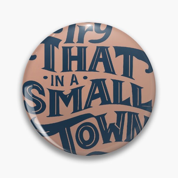 Item preview, Try That In A Small Town designed and sold by lee2021.