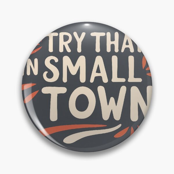 Item preview, Try That In A Small Town designed and sold by lee2021.