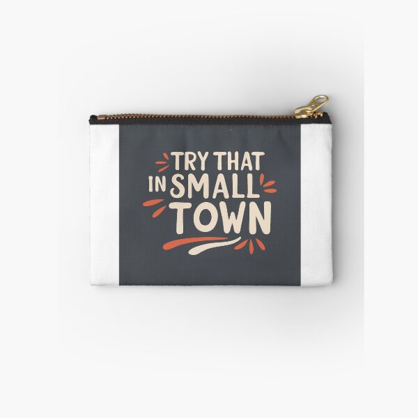 Item preview, Try That In A Small Town designed and sold by lee2021.