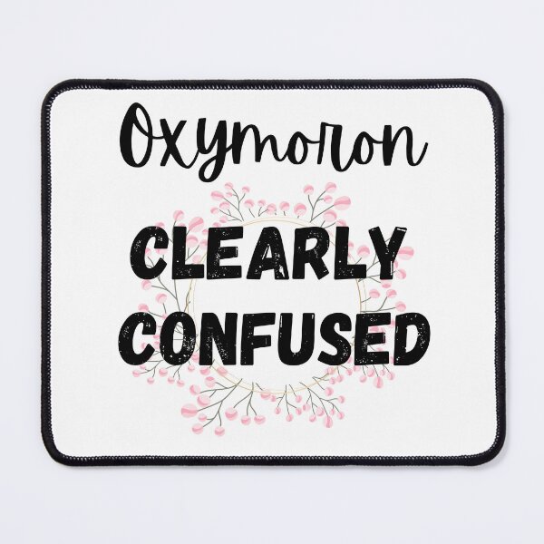 Item preview, Oxymoron Clearly Confused Design designed and sold by JAMTEESHOP.