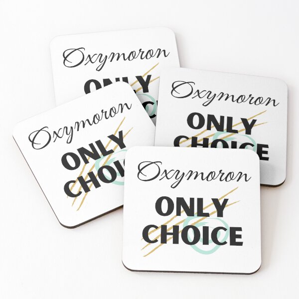 Item preview, Oxymoron Only Choice Design designed and sold by JAMTEESHOP.