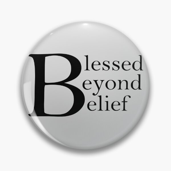 Item preview, Blessed Beyond Belief (Black Text) designed and sold by TheCatholicLady.