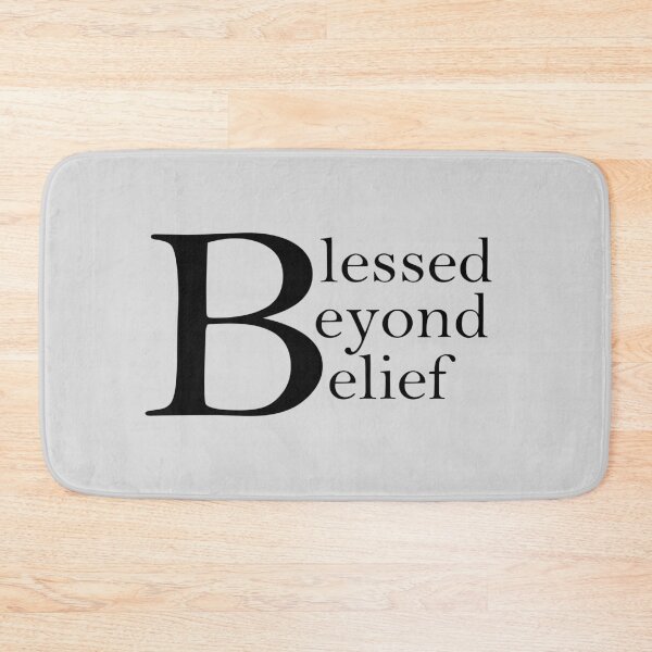 Item preview, Blessed Beyond Belief (Black Text) designed and sold by TheCatholicLady.