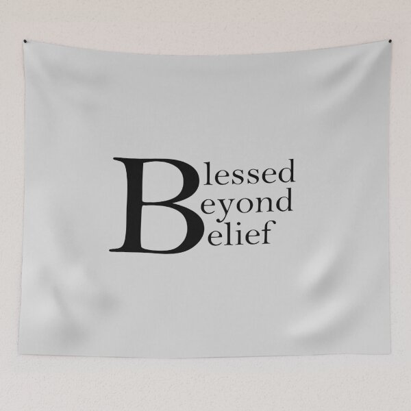 Item preview, Blessed Beyond Belief (Black Text) designed and sold by TheCatholicLady.