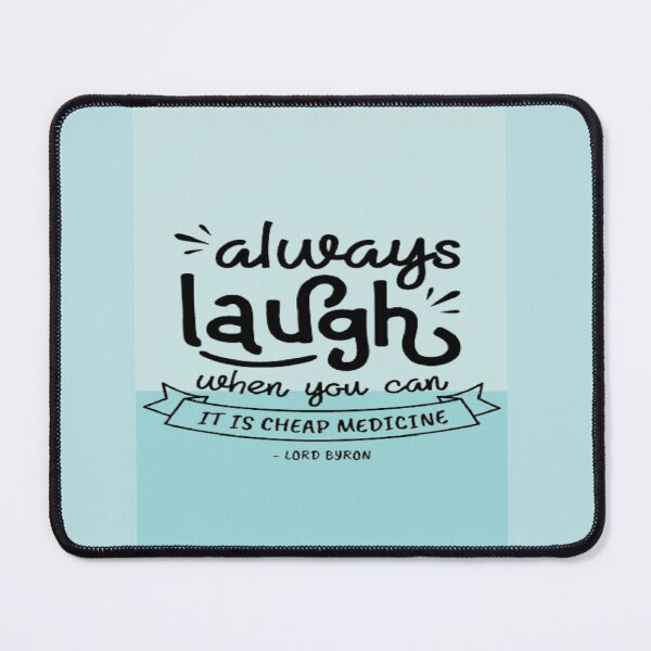 Item preview, Always laugh when you can ---- LORD BYRON designed and sold by janusa.