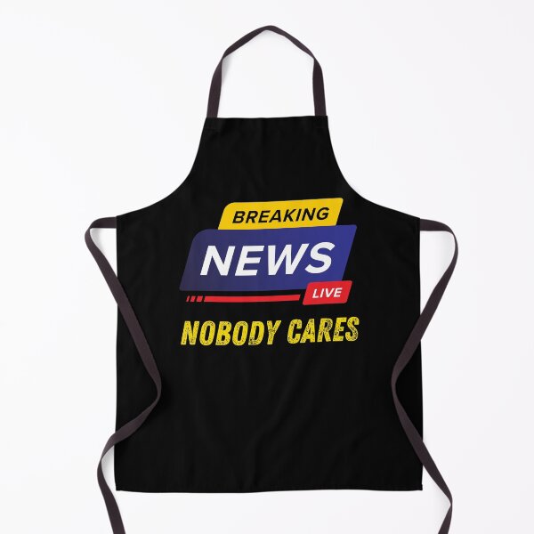 Item preview, Breaking News Nobody Cares Funny Breaking News Parody designed and sold by MagicSD Designs.